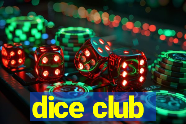 dice club